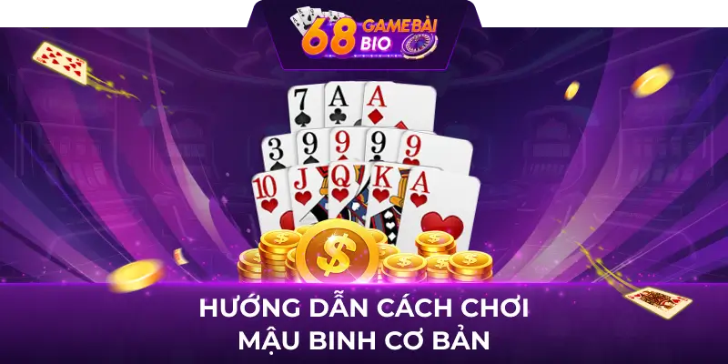 Hướng Dẫn Cách Chơi Mậu Binh
